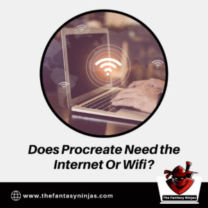 Does Procreate Need the Internet Or Wifi