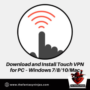 ✅Download and Install Touch VPN for PC – Windows 7/8/10/Mac