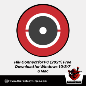 Here’s How to Download Hik-Connect for PC, Windows 10/8/7 & Mac【FREE】