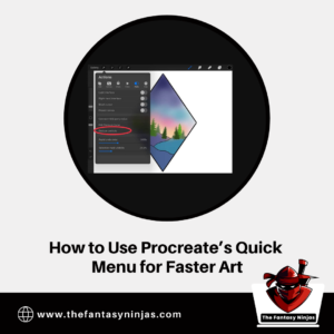 How to Use Procreate’s Quick Menu for Faster Art