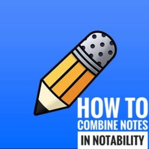 How to combine notes in Notability