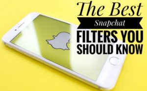 The Best Snapchat Filters You Should Know